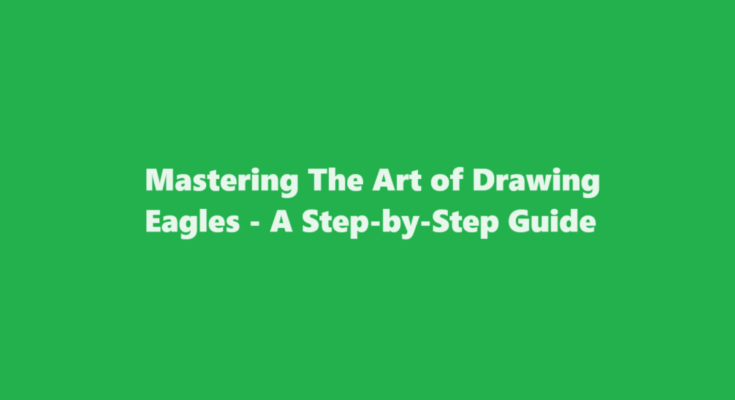 how to draw eagles