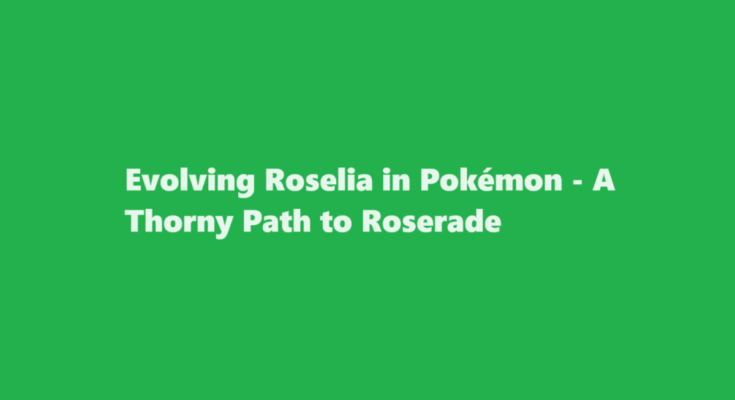 how to evolve roselia