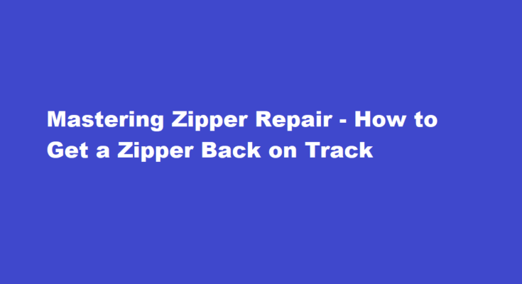 how to get a zipper back on track