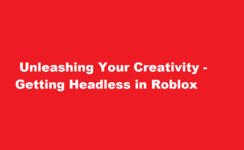 how to get headless in roblox