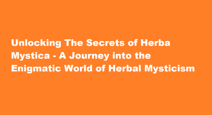 how to get herba mystica