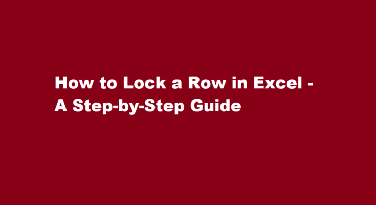 how to lock a row in excel