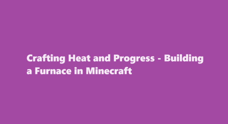 how to make a furnace in minecraft