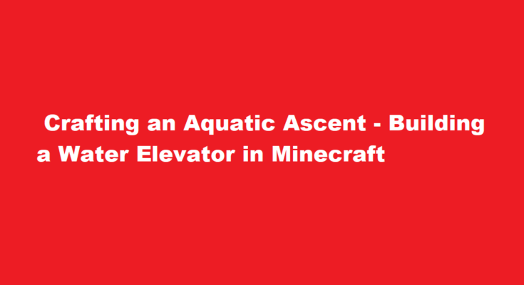 how to make an elevator in minecraft