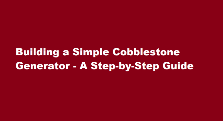 how to make cobblestone generator