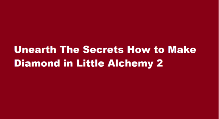 how to make diamond in little alchemy 2