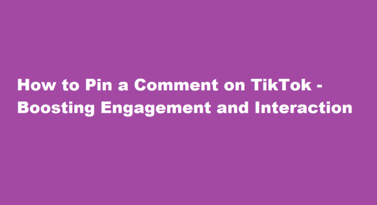 how to pin a comment on tiktok
