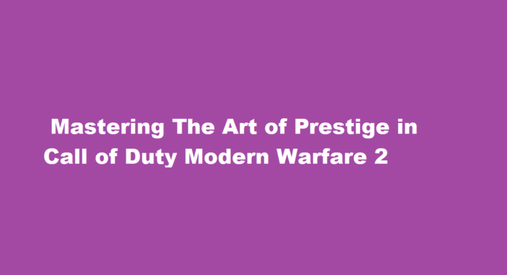how to prestige in mw2