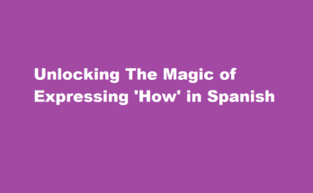 how to say how in spanish