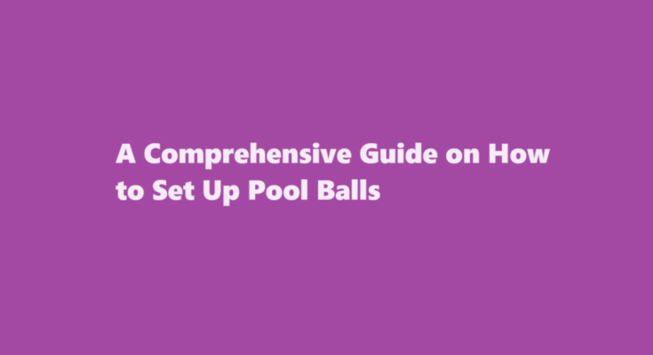 how to set up pool balls