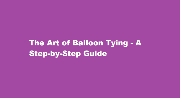 how to tie a balloon