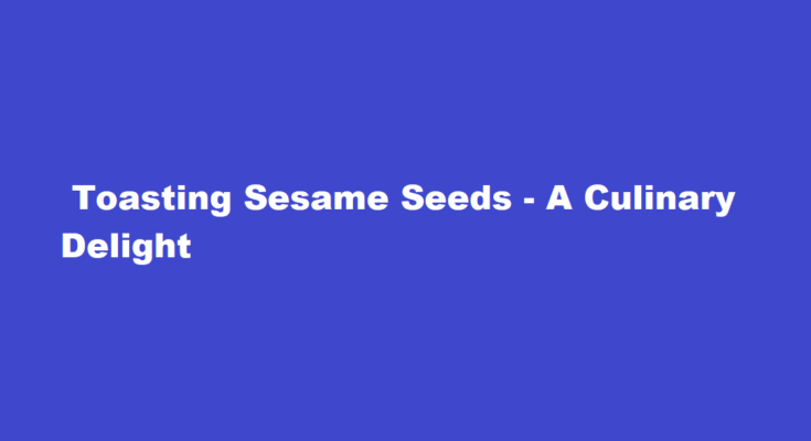 how to toast sesame seeds