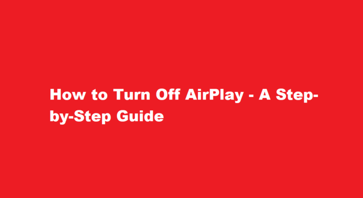 how to turn off airplay