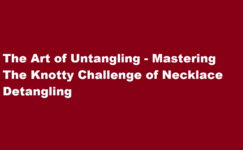how to untangle a necklace