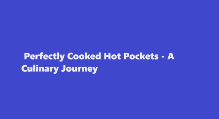 how long to cook hot pockets
