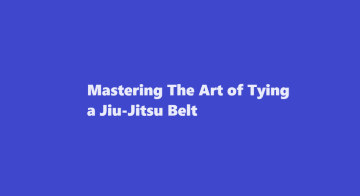 how to tie a jiu jitsu belt